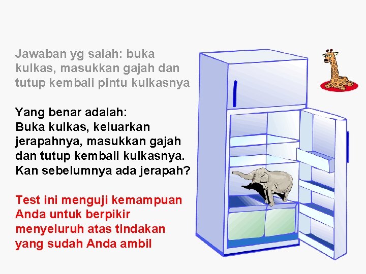 Pertanyaan No 1 Bagaimana Caranya Memasukkan Seekor Jerapah