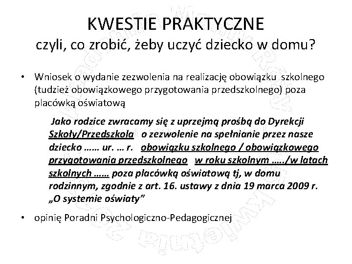 KWESTIE PRAKTYCZNE czyli, co zrobić, żeby uczyć dziecko w domu? • Wniosek o wydanie