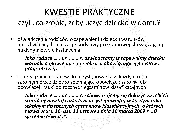 KWESTIE PRAKTYCZNE czyli, co zrobić, żeby uczyć dziecko w domu? • oświadczenie rodziców o