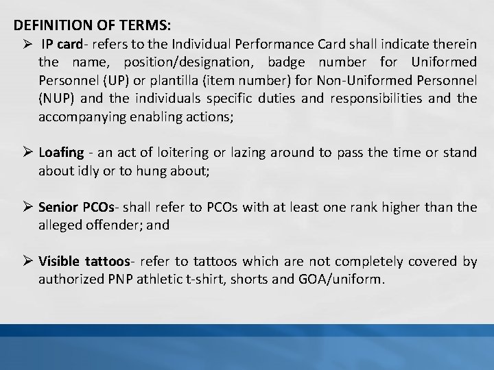 DEFINITION OF TERMS: Ø IP card- refers to the Individual Performance Card shall indicate