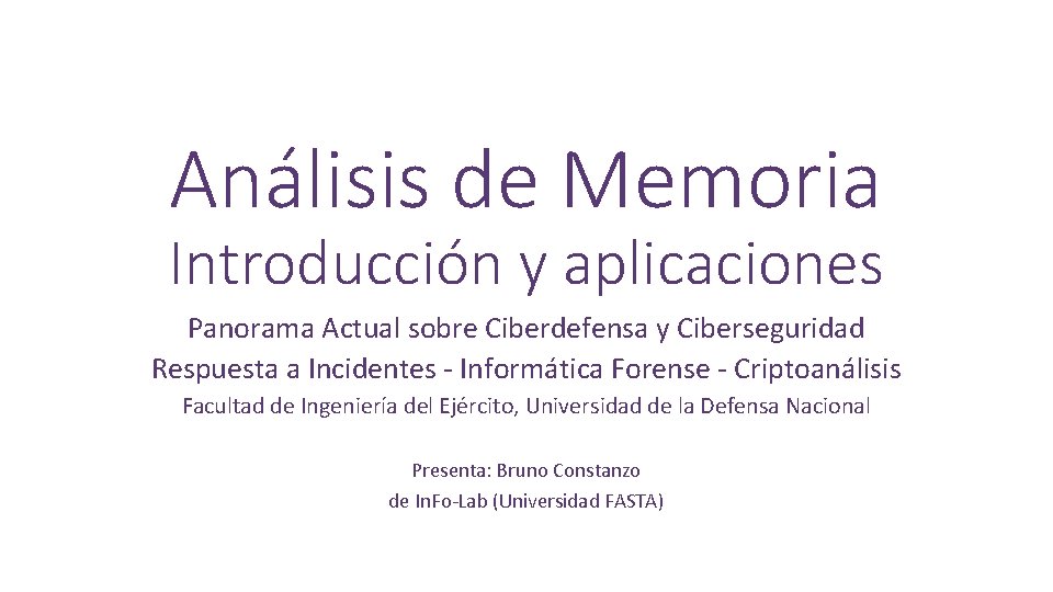 Análisis de Memoria Introducción y aplicaciones Panorama Actual sobre Ciberdefensa y Ciberseguridad Respuesta a