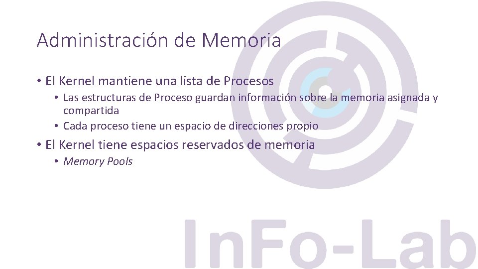 Administración de Memoria • El Kernel mantiene una lista de Procesos • Las estructuras