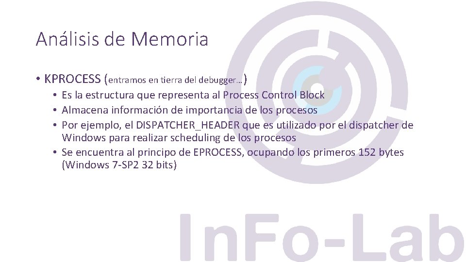 Análisis de Memoria • KPROCESS (entramos en tierra del debugger…) • Es la estructura