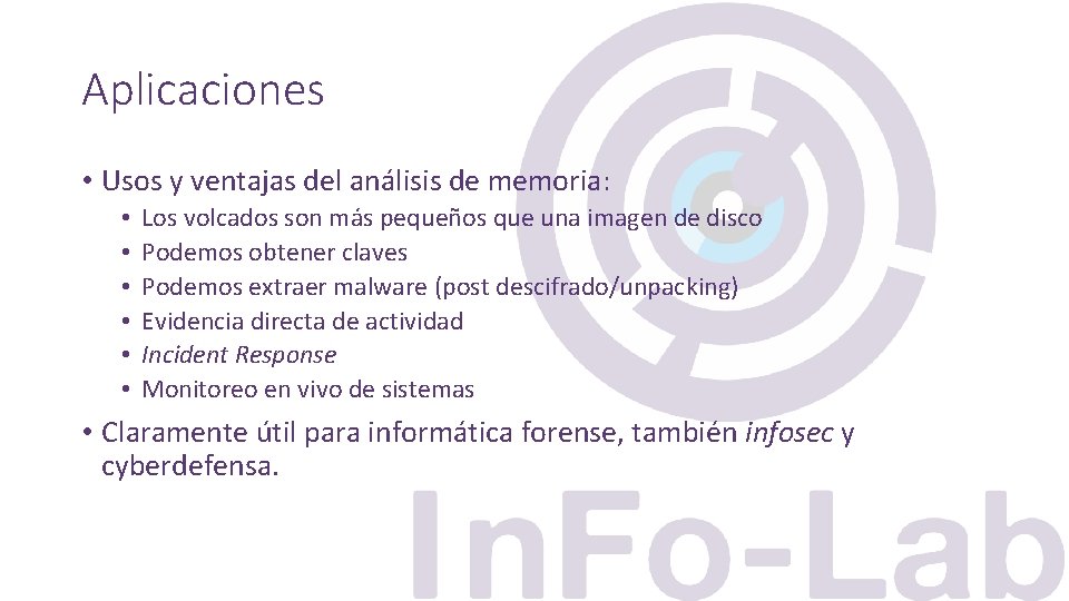 Aplicaciones • Usos y ventajas del análisis de memoria: • • • Los volcados