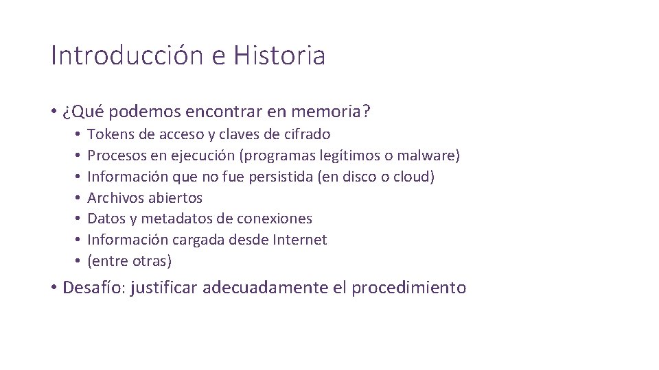 Introducción e Historia • ¿Qué podemos encontrar en memoria? • • Tokens de acceso