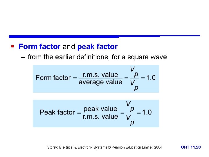 § Form factor and peak factor – from the earlier definitions, for a square