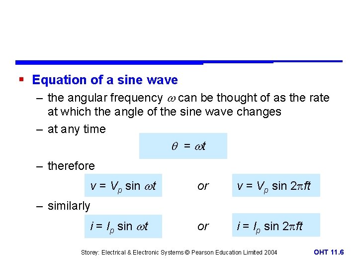 § Equation of a sine wave – the angular frequency can be thought of