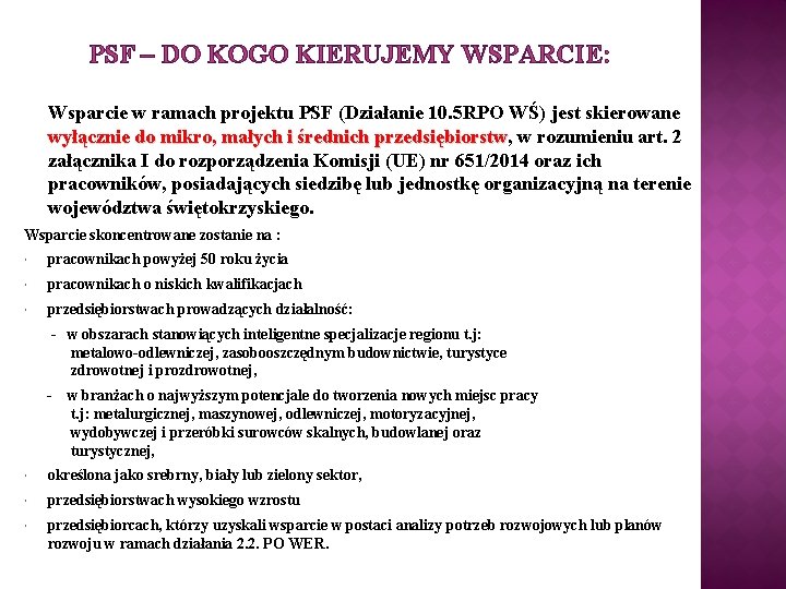 PSF – DO KOGO KIERUJEMY WSPARCIE: Wsparcie w ramach projektu PSF (Działanie 10. 5