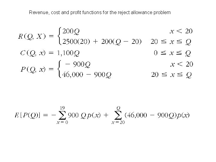Revenue, cost and profit functions for the reject allowance problem Revenue, cost and profit functions for the reject allowance problem