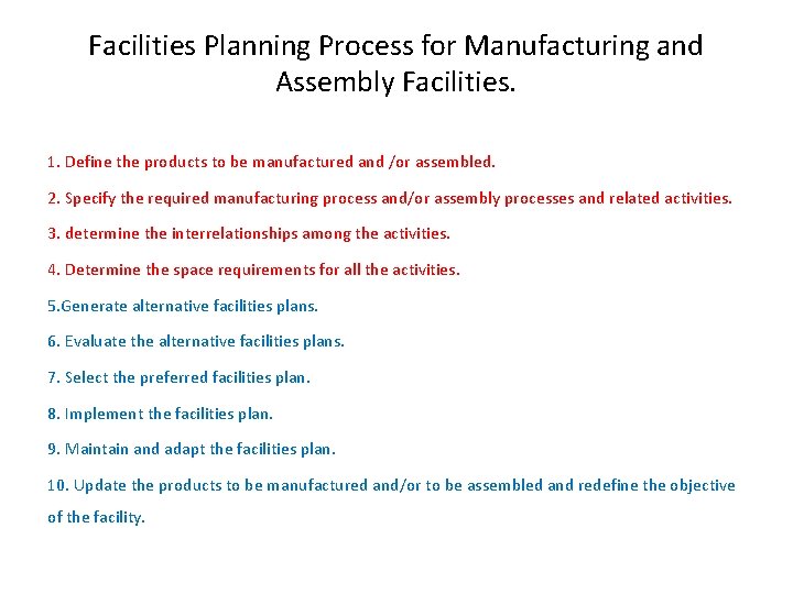 Facilities Planning Process for Manufacturing and Assembly Facilities. 1. Define the products to be Facilities Planning Process for Manufacturing and Assembly Facilities. 1. Define the products to be