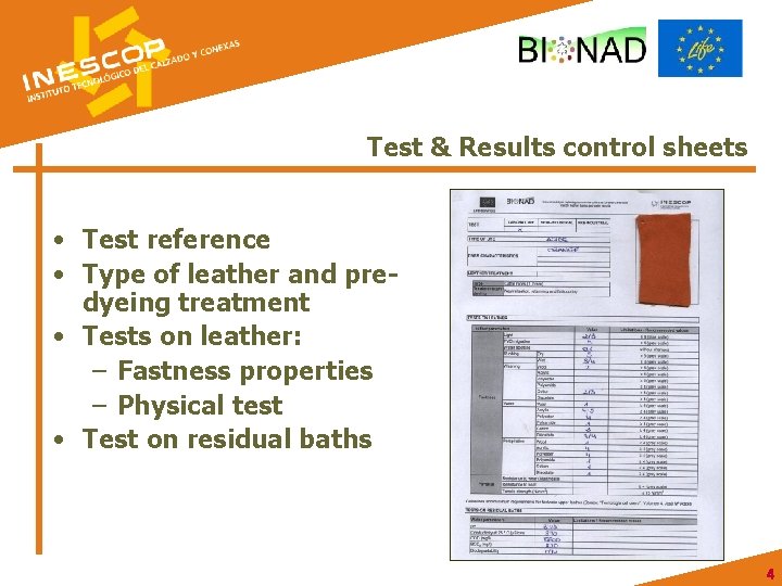 Test & Results control sheets • Test reference • Type of leather and predyeing