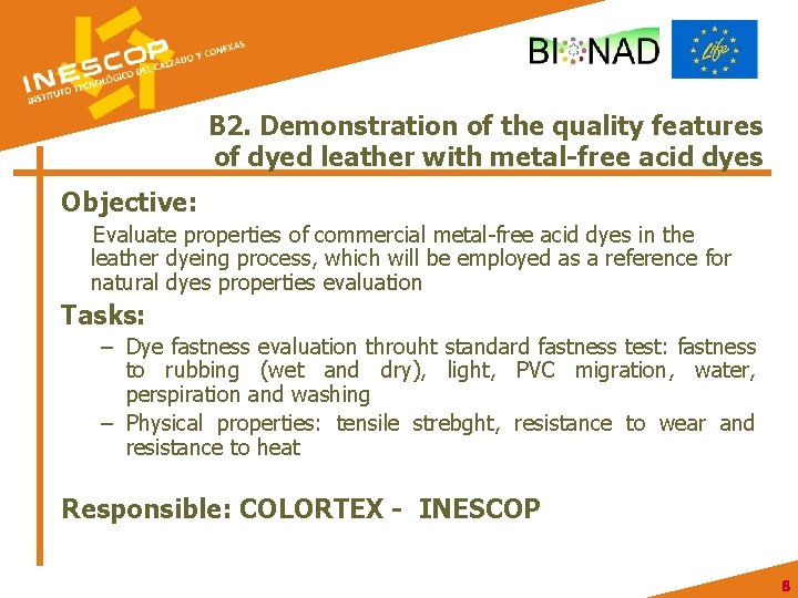 B 2. Demonstration of the quality features of dyed leather with metal-free acid dyes