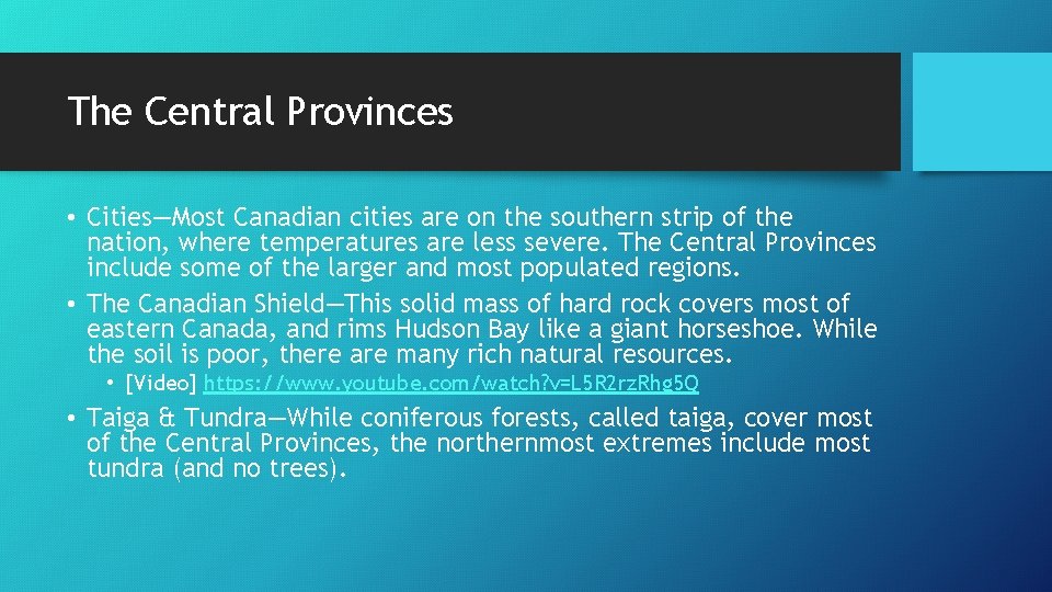 The Central Provinces • Cities—Most Canadian cities are on the southern strip of the