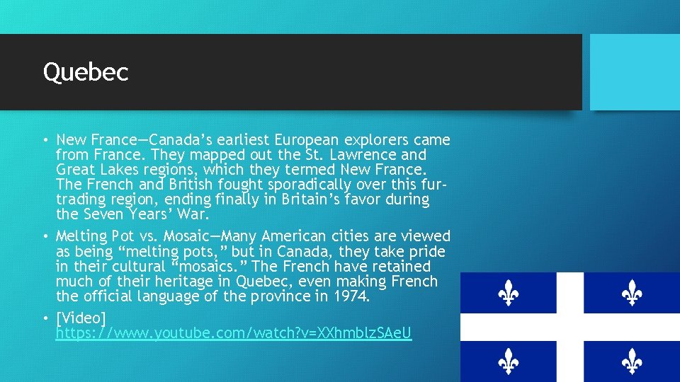 Quebec • New France—Canada’s earliest European explorers came from France. They mapped out the