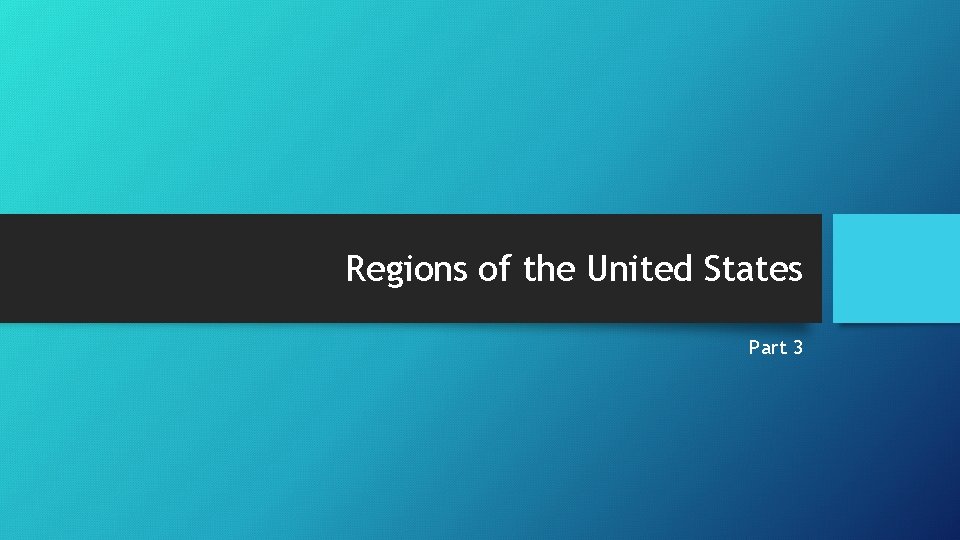 Regions of the United States Part 3 