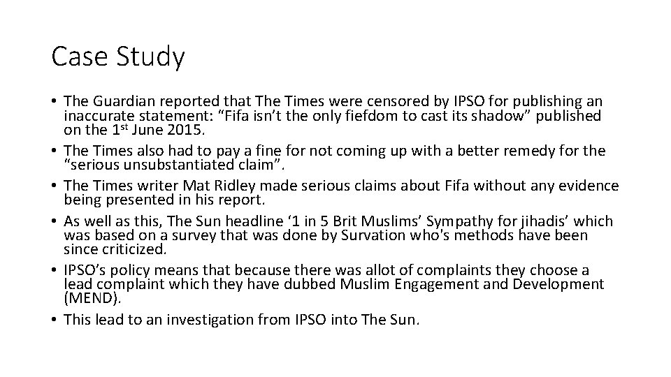 Case Study • The Guardian reported that The Times were censored by IPSO for