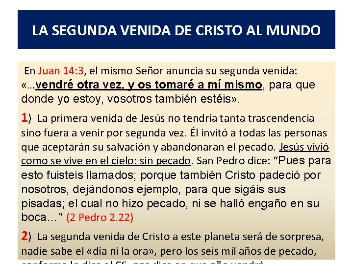 LA SEGUNDA VENIDA DE CRISTO AL MUNDO En Juan 14: 3, el mismo Señor LA SEGUNDA VENIDA DE CRISTO AL MUNDO En Juan 14: 3, el mismo Señor