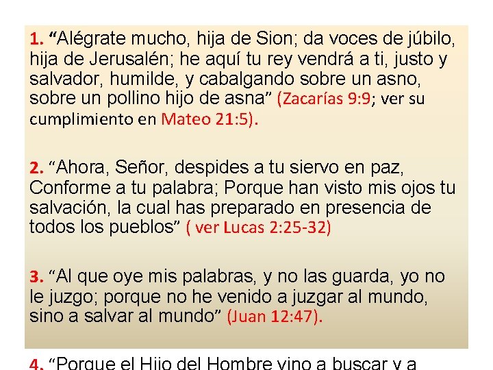 1. “Alégrate mucho, hija de Sion; da voces de júbilo, hija de Jerusalén; he 1. “Alégrate mucho, hija de Sion; da voces de júbilo, hija de Jerusalén; he