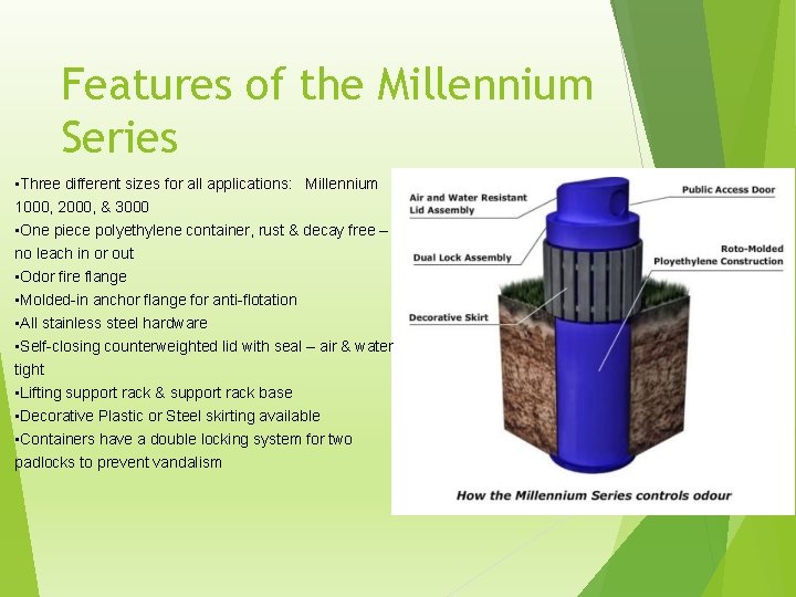 Features of the Millennium Series • Three different sizes for all applications: Millennium 1000,