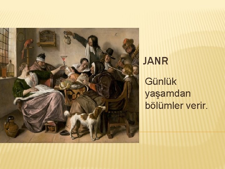 JANR Günlük yaşamdan bölümler verir. 