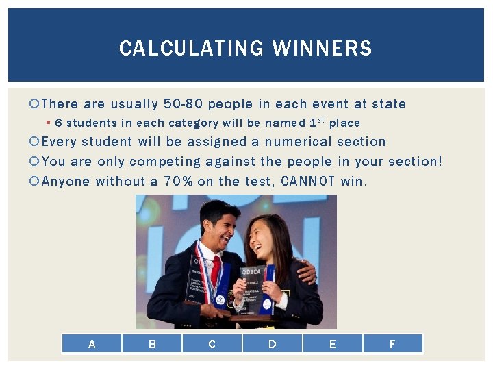 CALCULATING WINNERS There are usually 50 -80 people in each event at state §