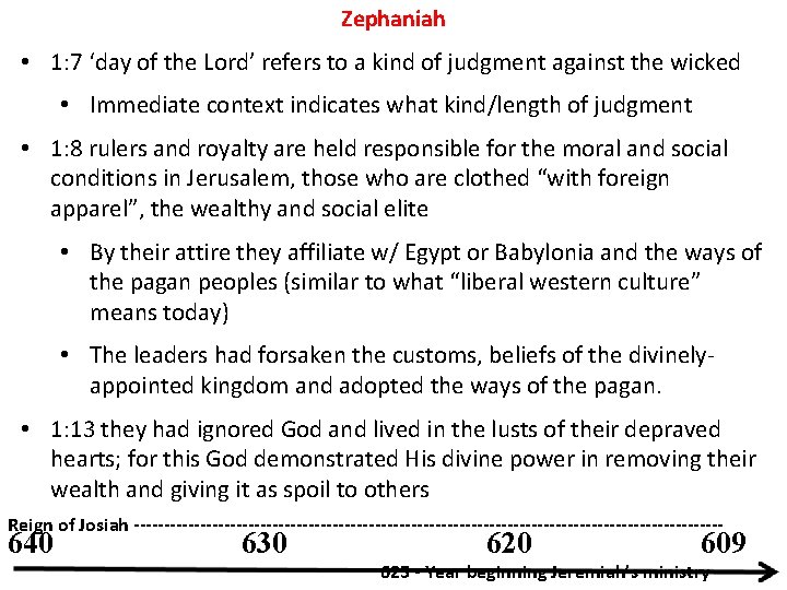 Zephaniah • 1: 7 ‘day of the Lord’ refers to a kind of judgment