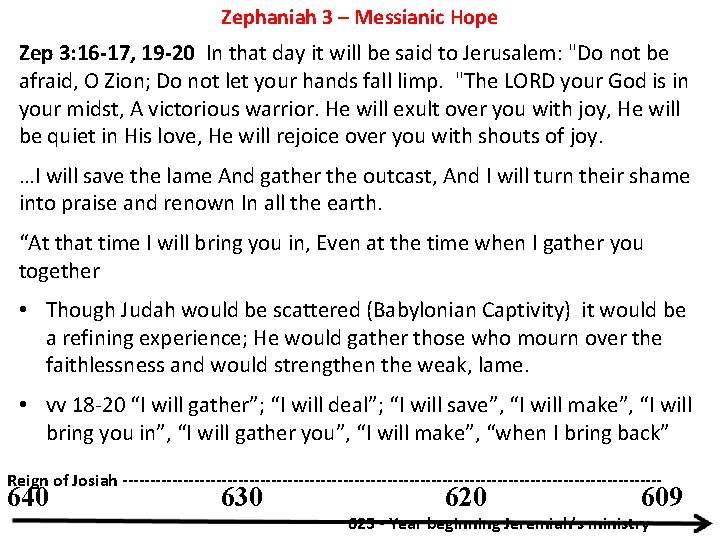 Zephaniah 3 – Messianic Hope Zep 3: 16 -17, 19 -20 In that day