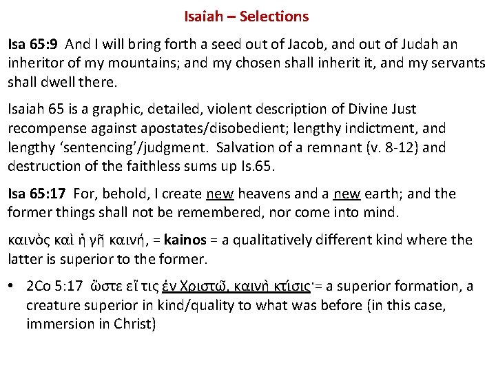 Isaiah – Selections Isa 65: 9 And I will bring forth a seed out Isaiah – Selections Isa 65: 9 And I will bring forth a seed out