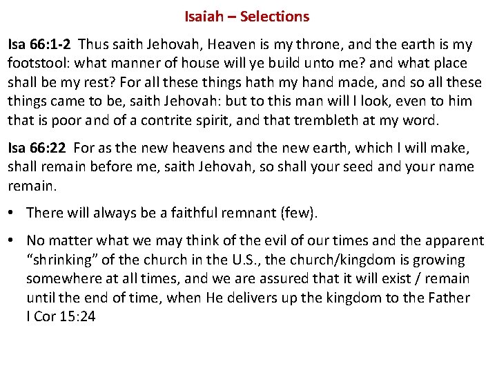 Isaiah – Selections Isa 66: 1 -2 Thus saith Jehovah, Heaven is my throne, Isaiah – Selections Isa 66: 1 -2 Thus saith Jehovah, Heaven is my throne,