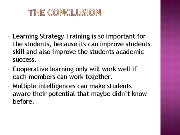  Learning Strategy Training is so important for the students, because its can improve