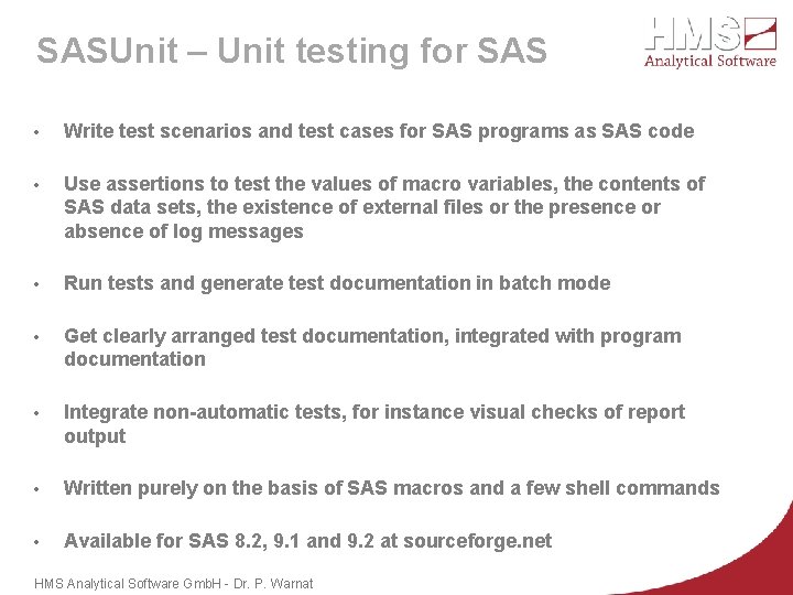SASUnit – Unit testing for SAS • Write test scenarios and test cases for