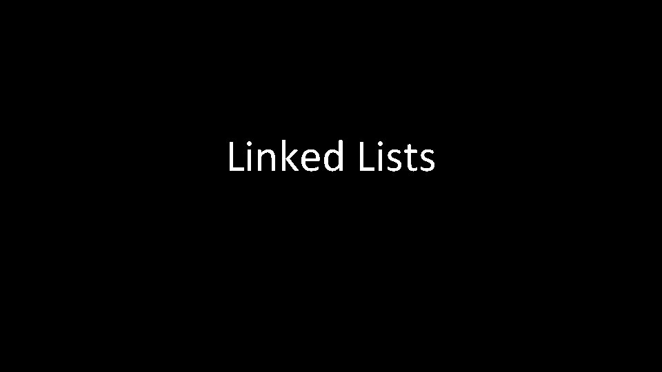 Linked Lists 