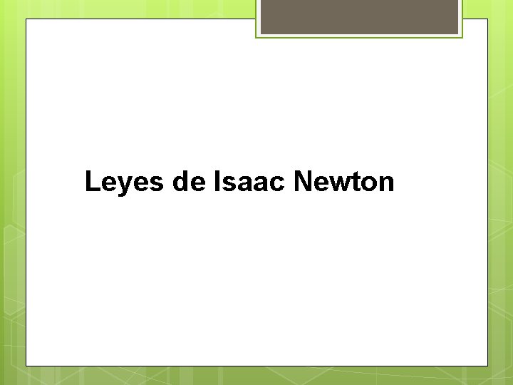 Leyes de Isaac Newton 