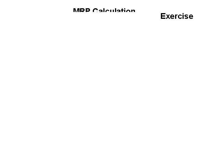 MRP Calculation Exercise 35 
