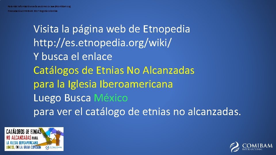 Para más información envía un correo a aue@comibam. org Presentación COMIBAM 2017 Bogotá Colombia