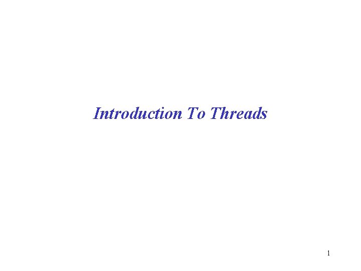 Introduction To Threads 1 