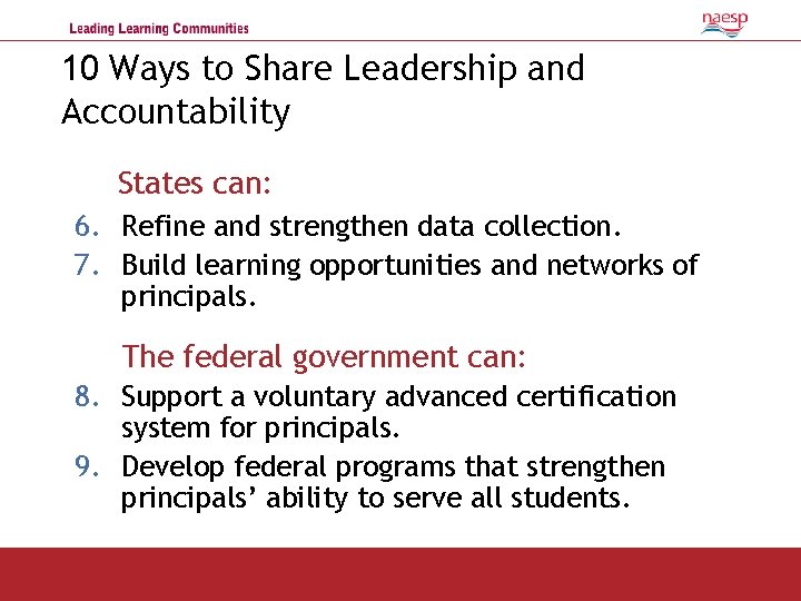 10 Ways to Share Leadership and Accountability States can: 6. Refine and strengthen data