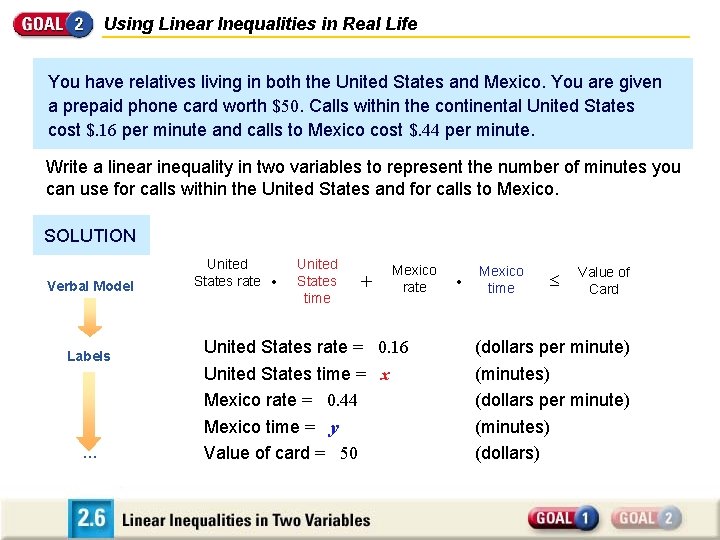 Using Linear Inequalities in Real Life You have relatives living in both the United