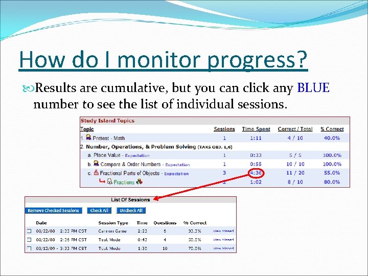 How do I monitor progress? Results are cumulative, but you can click any BLUE