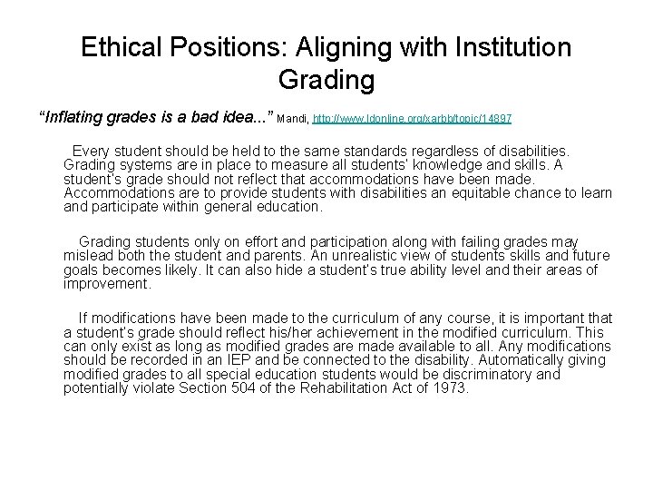 Ethical Positions: Aligning with Institution Grading “Inflating grades is a bad idea. . .