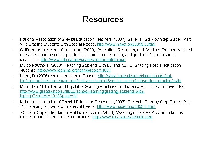 Resources • • National Association of Special Education Teachers. (2007). Series I - Step-by-Step