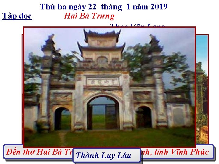 Thứ ba ngày 22 tháng 1 năm 2019 Tập đọc Hai Bà Trưng Theo