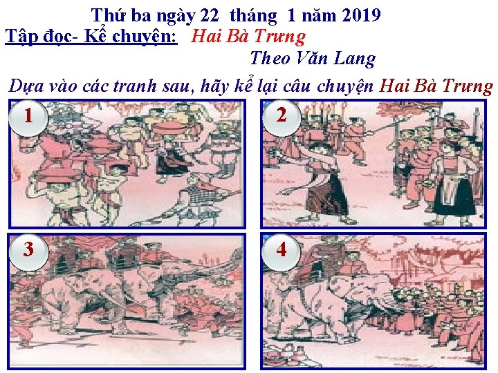 Thứ ba ngày 22 tháng 1 năm 2019 Tập đọc- Kể chuyện: Hai Bà