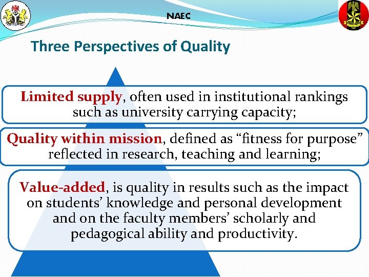 NAEC Three Perspectives of Quality Limited supply, often used in institutional rankings such as
