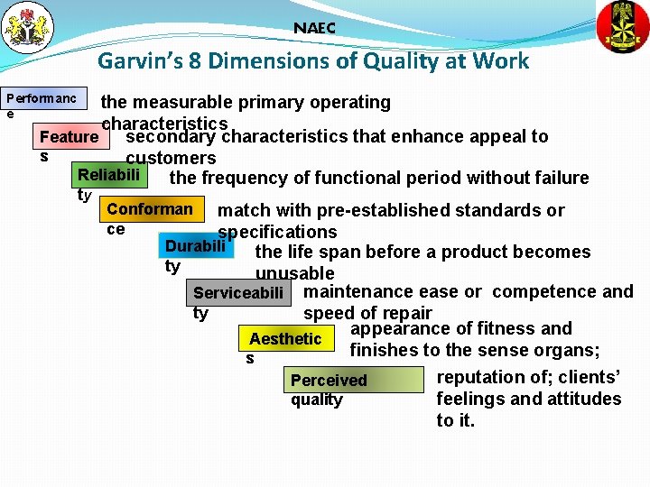 NAEC Garvin’s 8 Dimensions of Quality at Work Performanc e the measurable primary operating