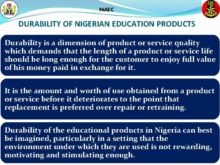 NAEC DURABILITY OF NIGERIAN EDUCATION PRODUCTS Durability is a dimension of product or service