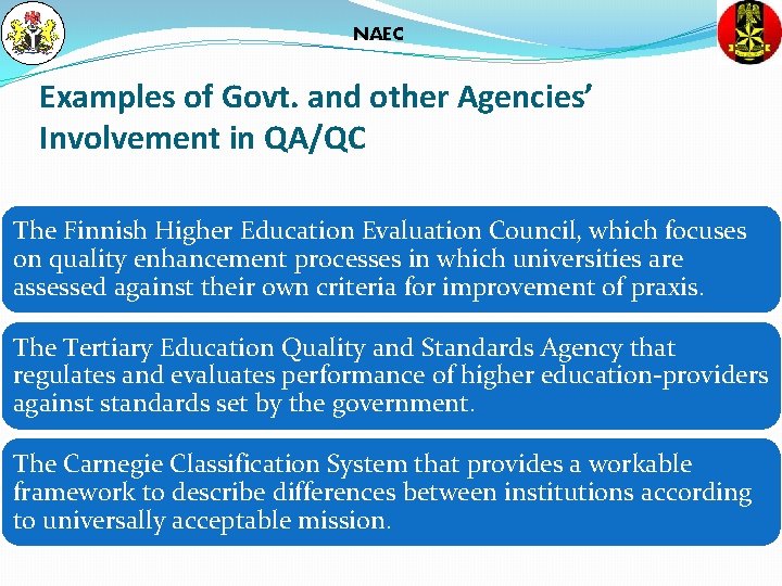 NAEC Examples of Govt. and other Agencies’ Involvement in QA/QC The Finnish Higher Education