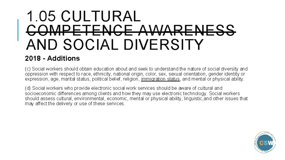 1. 05 CULTURAL COMPETENCE AWARENESS AND SOCIAL DIVERSITY 2018 - Additions (c) Social workers