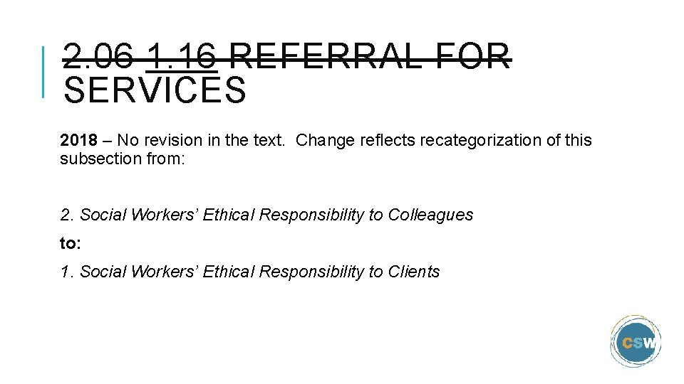 2. 06 1. 16 REFERRAL FOR SERVICES 2018 – No revision in the text.