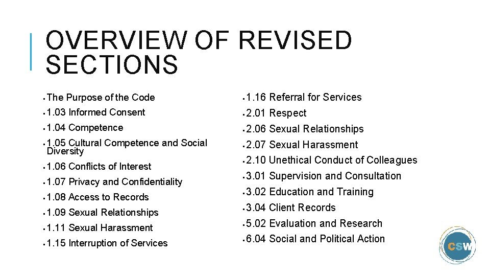 OVERVIEW OF REVISED SECTIONS § The Purpose of the Code § 1. 16 Referral